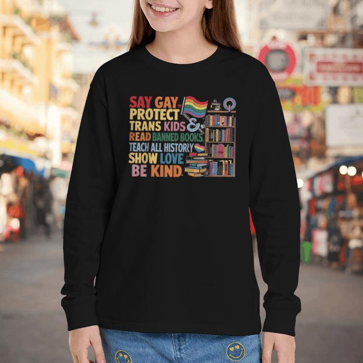 Say Gay Protect Trans Kids Read Banned Books LGBTQ Gay Pride Youth Long Sleeve Tee