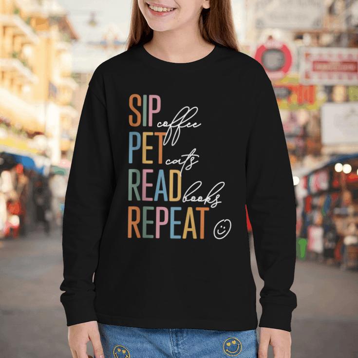 Sip Coffee Pet Cats Read Books Repeat Book Cat Lover Youth Long Sleeve Tee