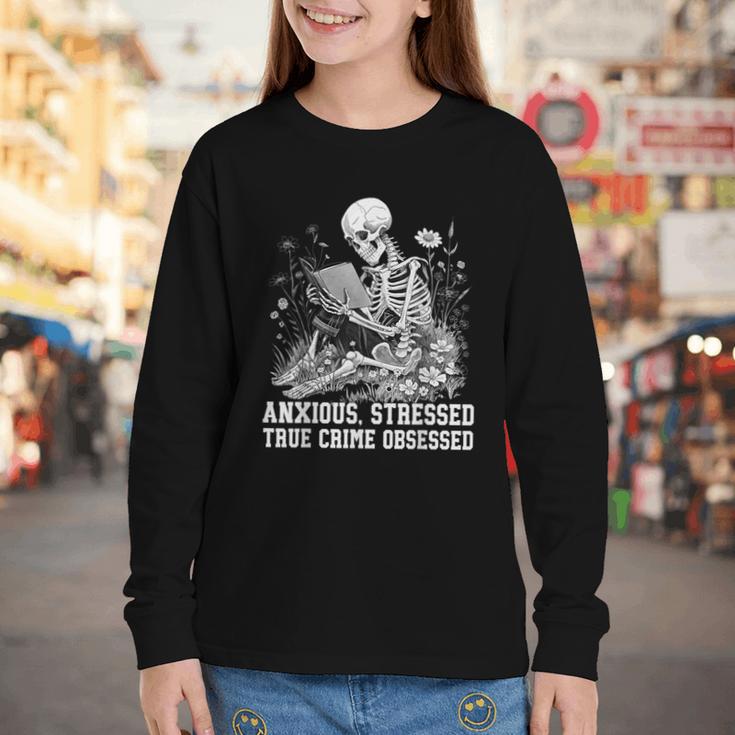 Skeleton Reading Book Anxious Stressed True Crime Obsessed Youth Long Sleeve Tee