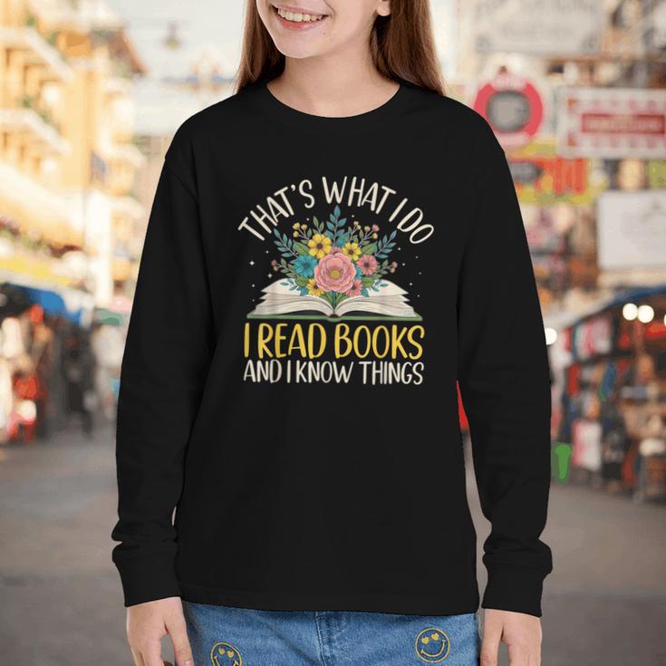 That's What I Do I Read Books And I Know Things Reading Youth Long Sleeve Tee That's What I Do I Read Books And I Know Things Reading Youth Long Sleeve Tee