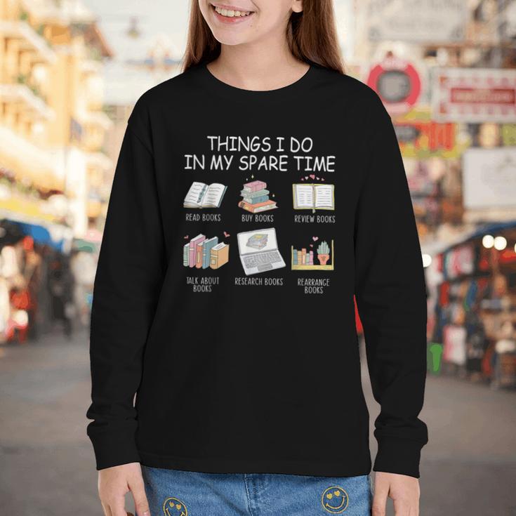 Things I Do In My Spare Time Read Books Buy Books Youth Long Sleeve Tee