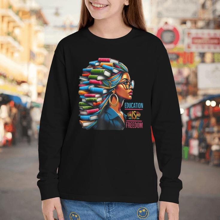 History Education Is Freedom Books Teacher Women Girls Youth Long Sleeve Tee