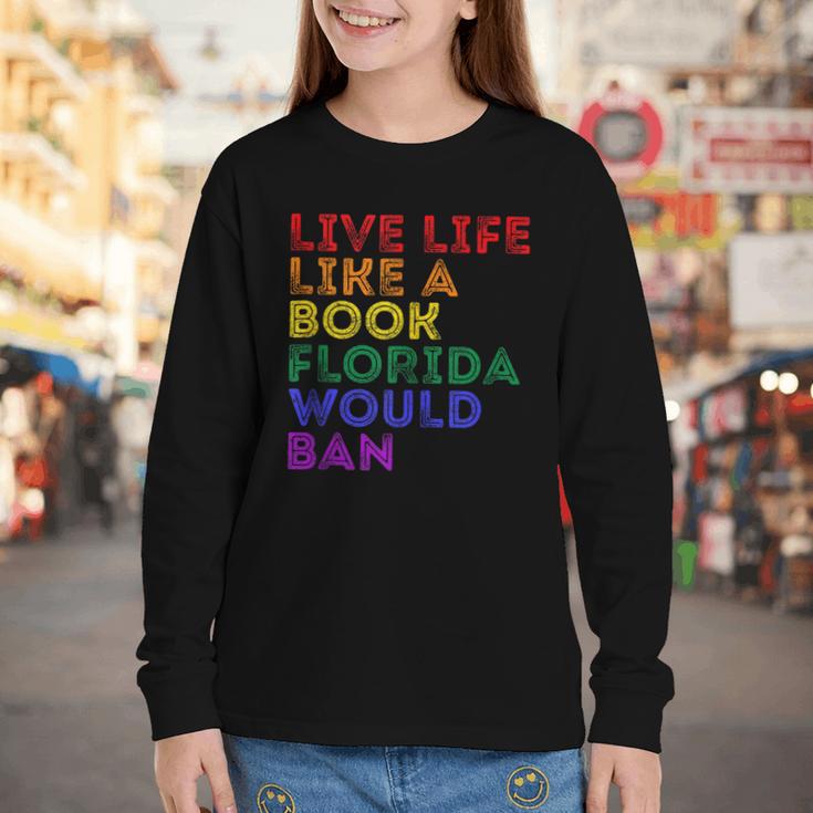 Vintage Live Life Like A Book Florida Would Ban LGBT Month Youth Long Sleeve Tee