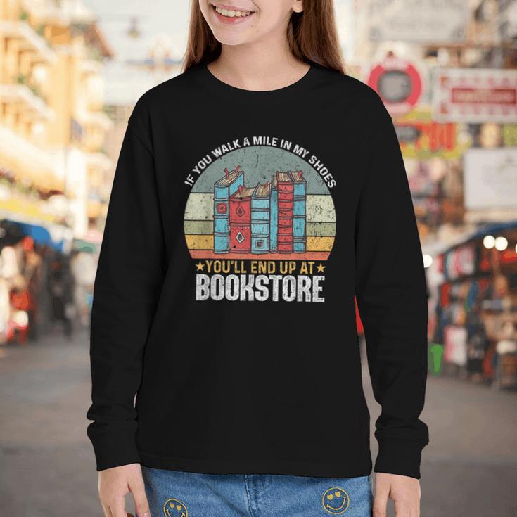 If You Walk A Mile In My Shoes You'Ll End Bookstore Reading Youth Long Sleeve Tee If You Walk A Mile In My Shoes You'Ll End Bookstore Reading Youth Long Sleeve Tee