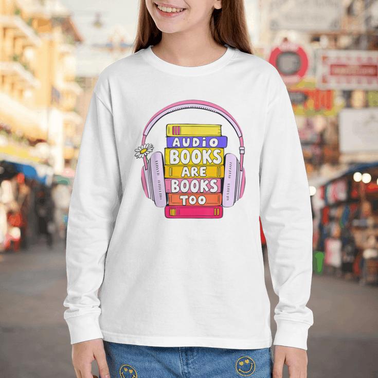 Audiobooks Are Books Too – Bookworm Nerd Reading Geek Youth Long Sleeve Tee