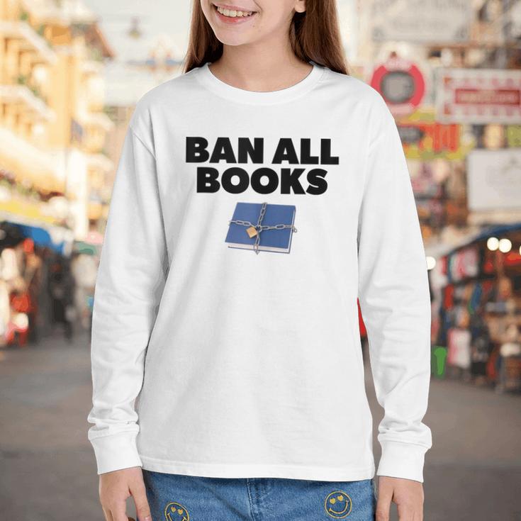 Ban All Books Satire Parody Meme Joke Ironic Sarcastic Weird Youth Long Sleeve Tee