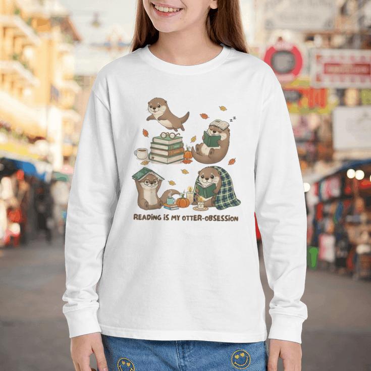 Book Lover Bookish Bookworm Reading Is My Otter-Obsession Youth Long Sleeve Tee