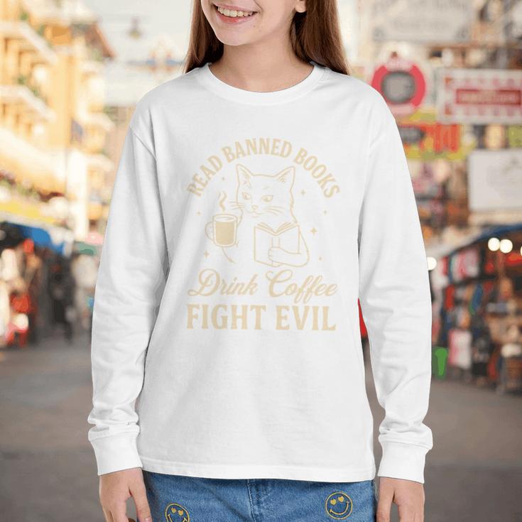 Cat Read Banned Books Drink Coffee Fight Evil Youth Long Sleeve Tee