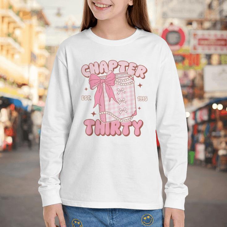 Chapter Thirty Est 1995 Cute 30th Birthday Book Bow Coquette Youth Long Sleeve Tee Chapter Thirty Est 1995 Cute 30th Birthday Book Bow Coquette Youth Long Sleeve Tee
