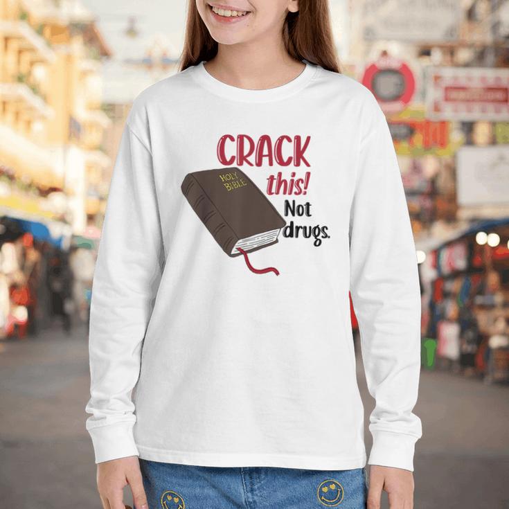 Christian Quote Holy Bible Crack This Book Not Drugs Youth Long Sleeve Tee