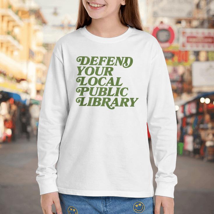 Defend Your Local Public Library For Book Lovers Youth Long Sleeve Tee Defend Your Local Public Library For Book Lovers Youth Long Sleeve Tee
