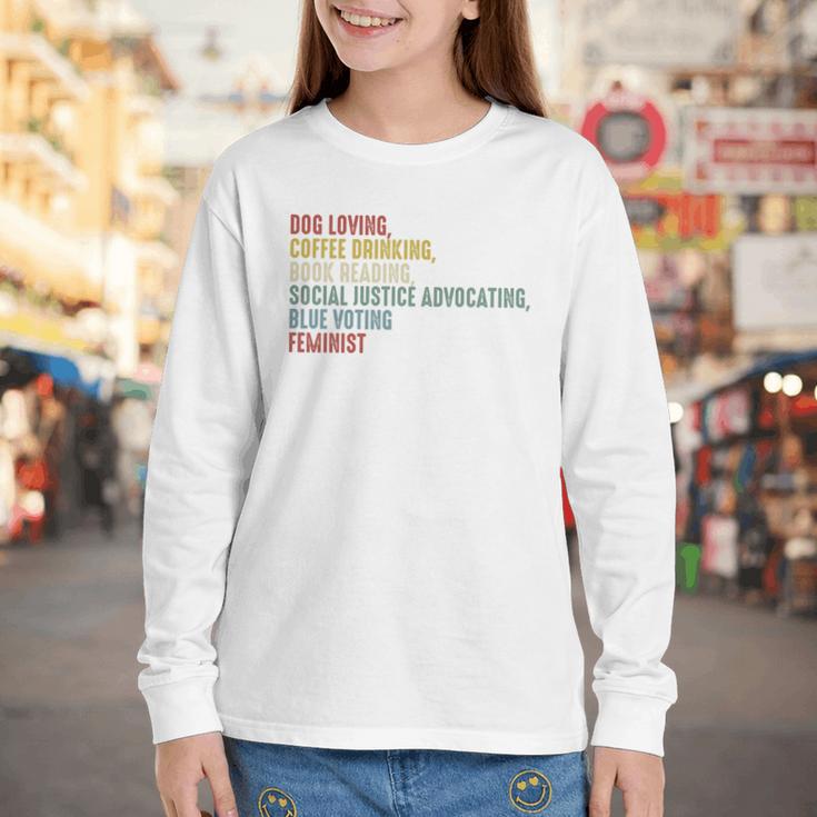 Dog Loving Coffee Drinking Book Reading Social Justice Youth Long Sleeve Tee