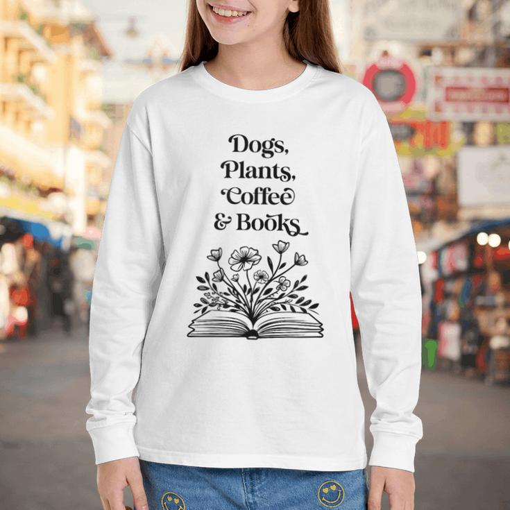 Dogs Plants Coffee Books Book Lover Dog Lover Reading Youth Long Sleeve Tee Dogs Plants Coffee Books Book Lover Dog Lover Reading Youth Long Sleeve Tee