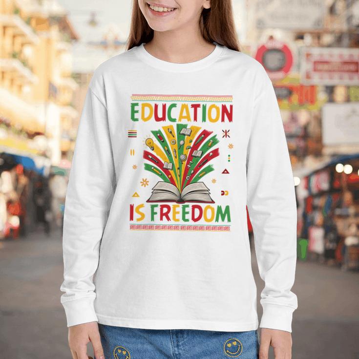 Education Is Freedom Books Lover History Month Youth Long Sleeve Tee