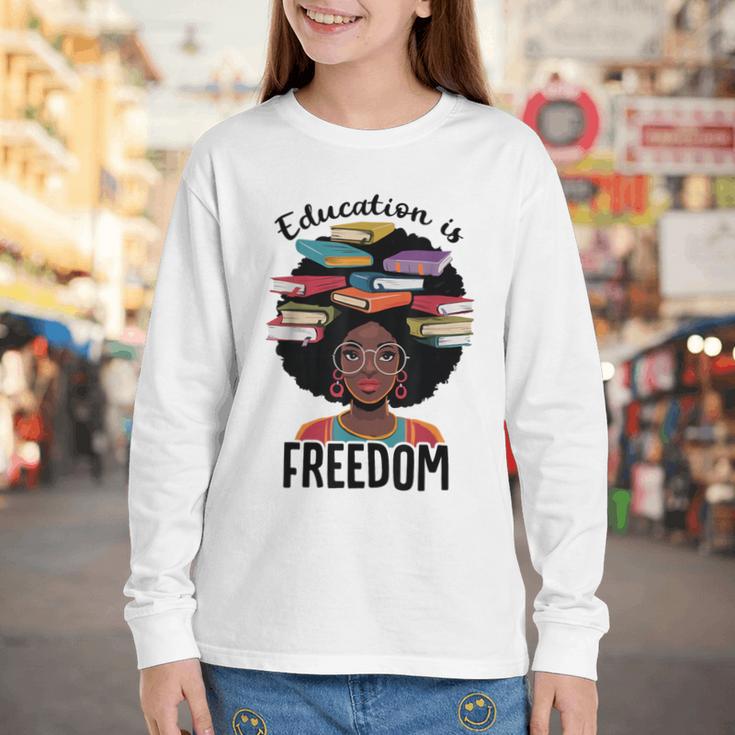 Education Is Freedom Teacher History Month Books Lover Youth Long Sleeve Tee