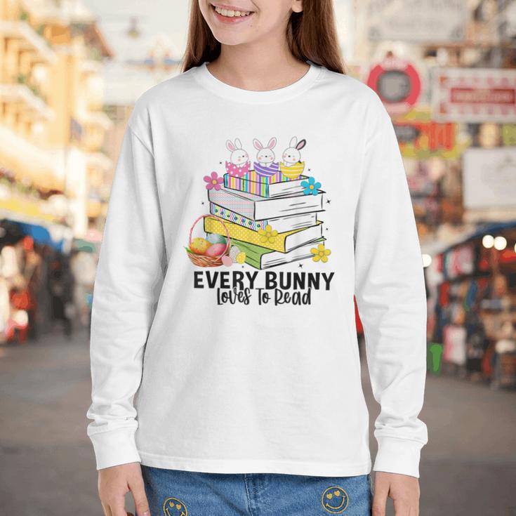 Every Bunny Loves To Read Easter Cute Reading Books Lover Youth Long Sleeve Tee