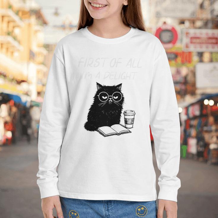 First Of All I’m A Delight Cute Cat Books Coffee Humor Youth Long Sleeve Tee
