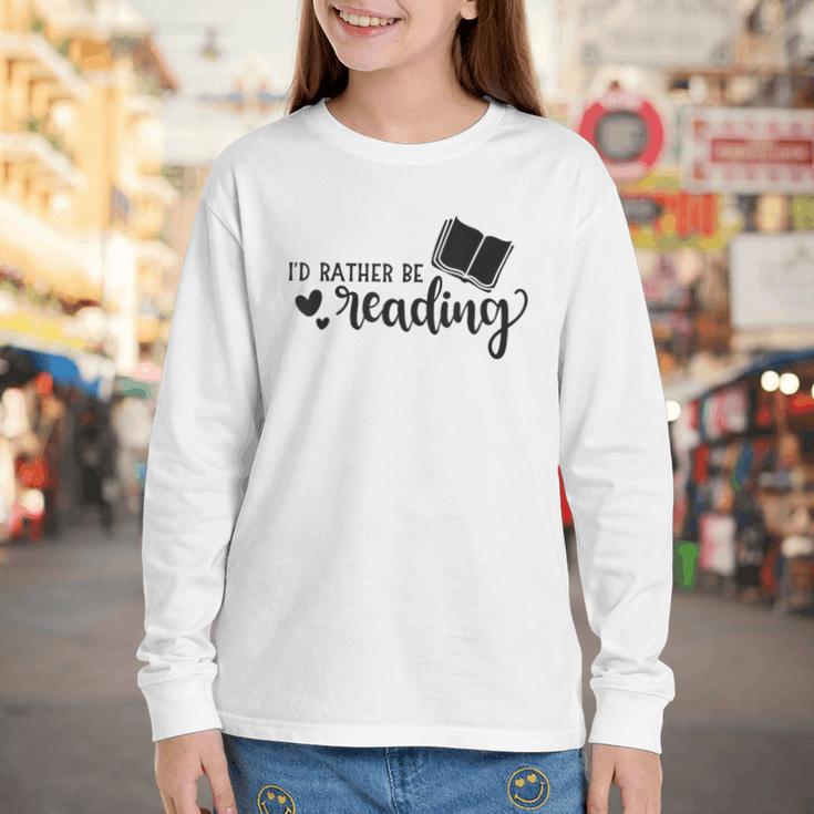I'd Rather Be Reading Book Lover Bookworm Reading Youth Long Sleeve Tee I'd Rather Be Reading Book Lover Bookworm Reading Youth Long Sleeve Tee