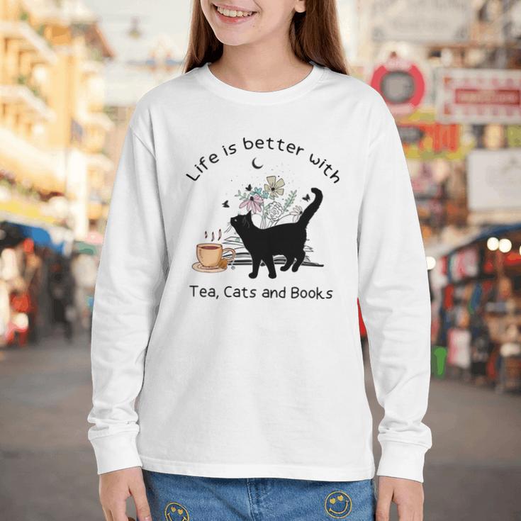Life Is Better With Tea Cats And Books Cat Sayings Youth Long Sleeve Tee