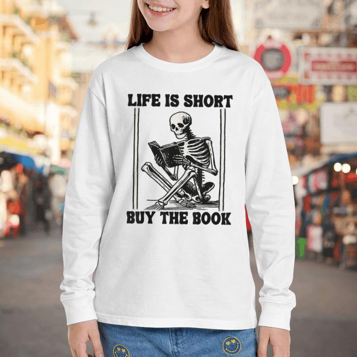 Life Is Short Buy The Book Skeleton Book Lover Reading Youth Long Sleeve Tee Life Is Short Buy The Book Skeleton Book Lover Reading Youth Long Sleeve Tee