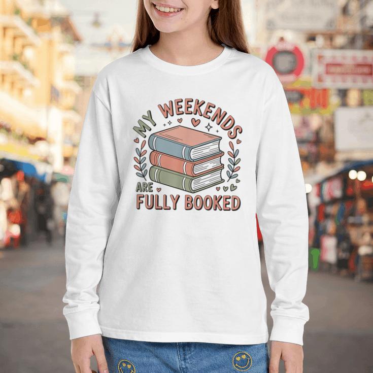 My Weekends Are Fully Booked Reading Book Lover Youth Long Sleeve Tee
