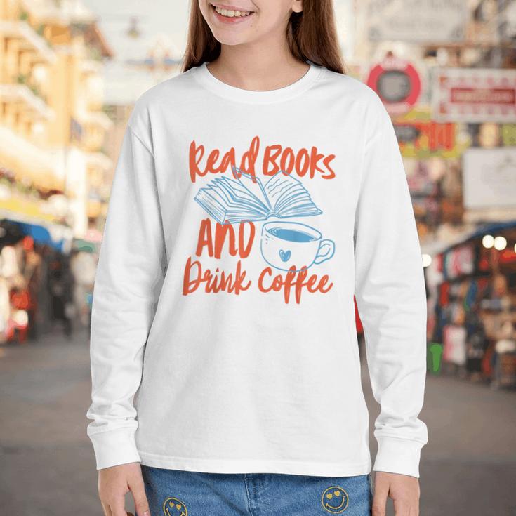 Read Book And Drink Coffee Book Club Reading Youth Long Sleeve Tee Read Book And Drink Coffee Book Club Reading Youth Long Sleeve Tee
