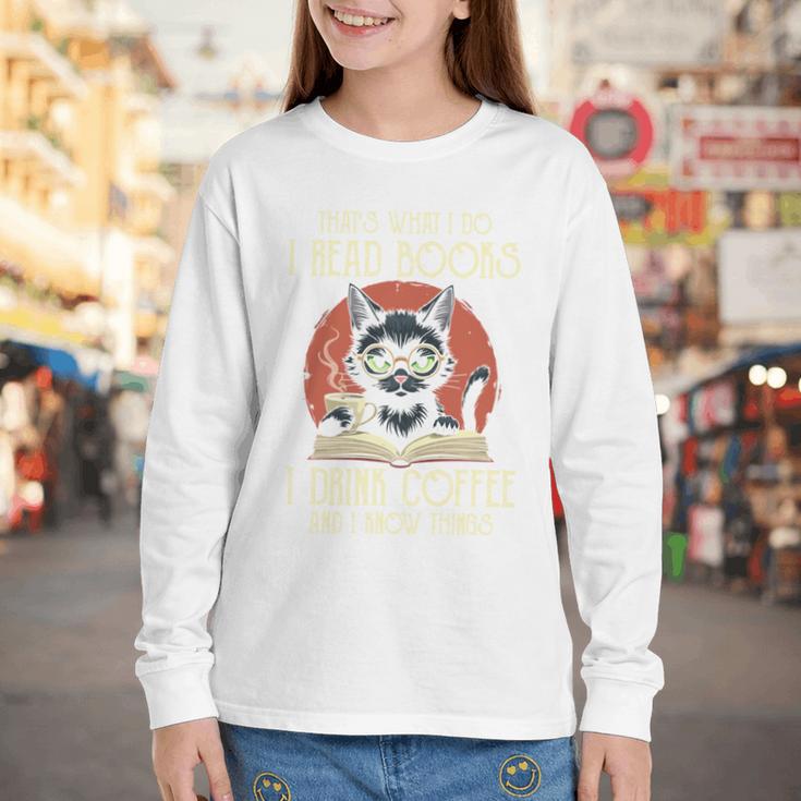 i Read Books And i Know Things Cat Reading Cat Coffee Books Youth Long Sleeve Tee
