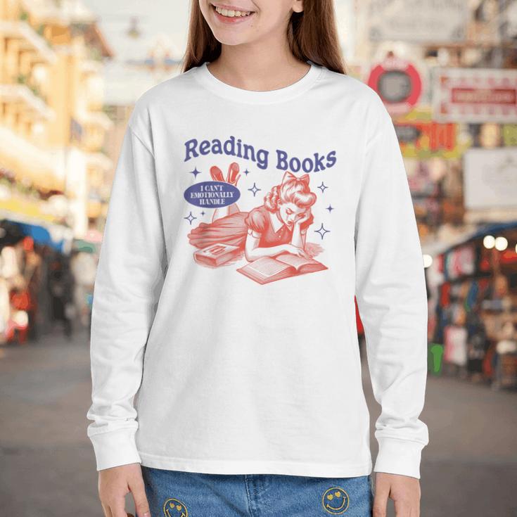 Reading Books I Can't Emotionally Handle Book Lover Youth Long Sleeve Tee