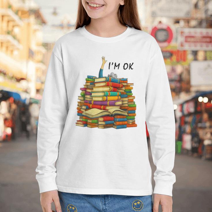Reading Books Librarian Reader Nerd I'm Ok Teacher School Youth Long Sleeve Tee