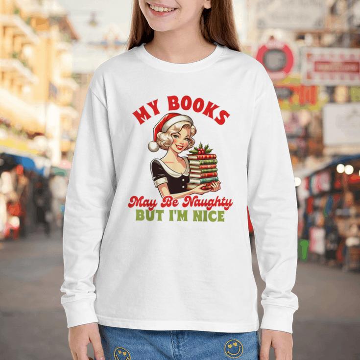 Smut Reader Christmas My Books May Be Naughty But I'm Nice Youth Long Sleeve Tee