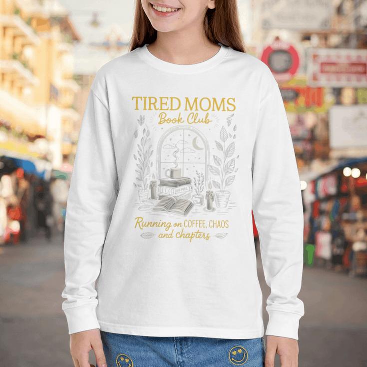 Tired Moms Book Club Coffee Chaos Readers Cozy Youth Long Sleeve Tee