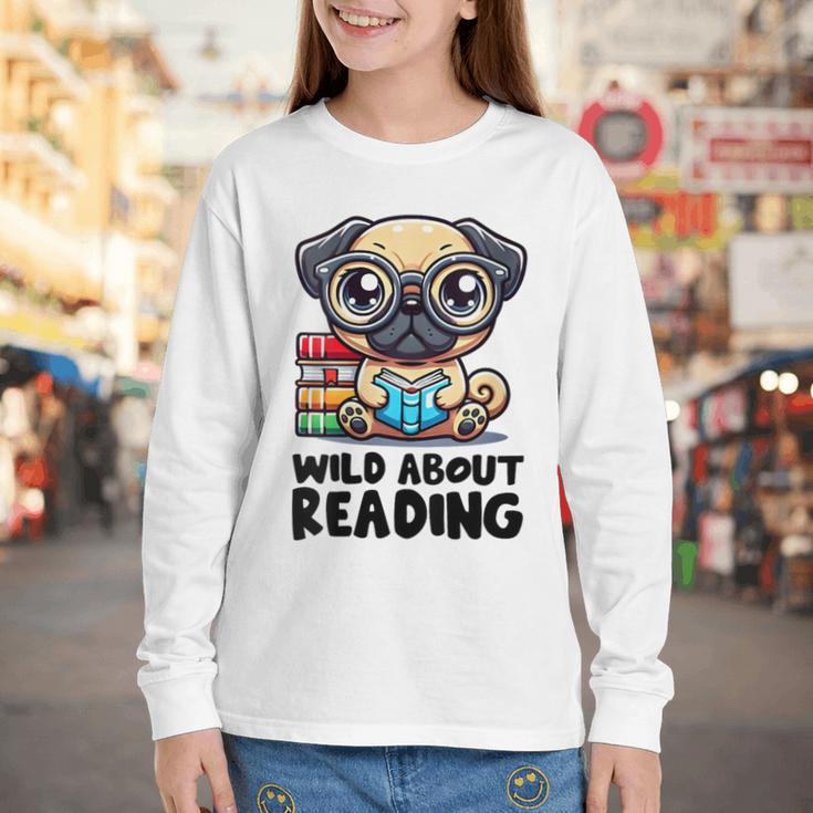Wild About Reading Book Lover Pug Dog Youth Long Sleeve Tee