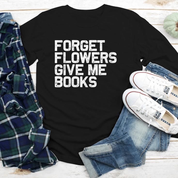 Book Lover Forget Flowers Give Me Books Youth Long Sleeve Tee Book Lover Forget Flowers Give Me Books Youth Long Sleeve Tee