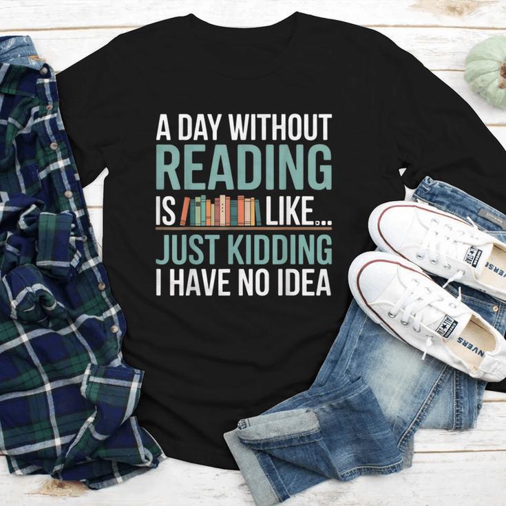 A Day Without Reading Is Like Book Lover Bookworm Men Women Youth Long Sleeve Tee