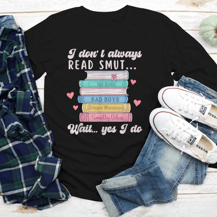 I Don't Always Read Smut Books Smutt Bookish Smutty Book Youth Long Sleeve Tee