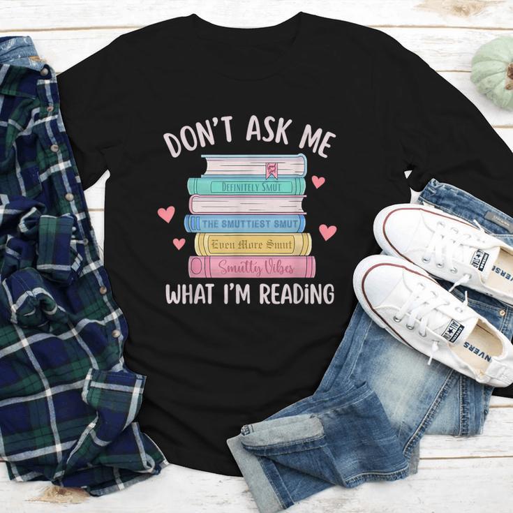 Don't Ask Me What I'm Reading Bookish Smutt Reader Youth Long Sleeve Tee