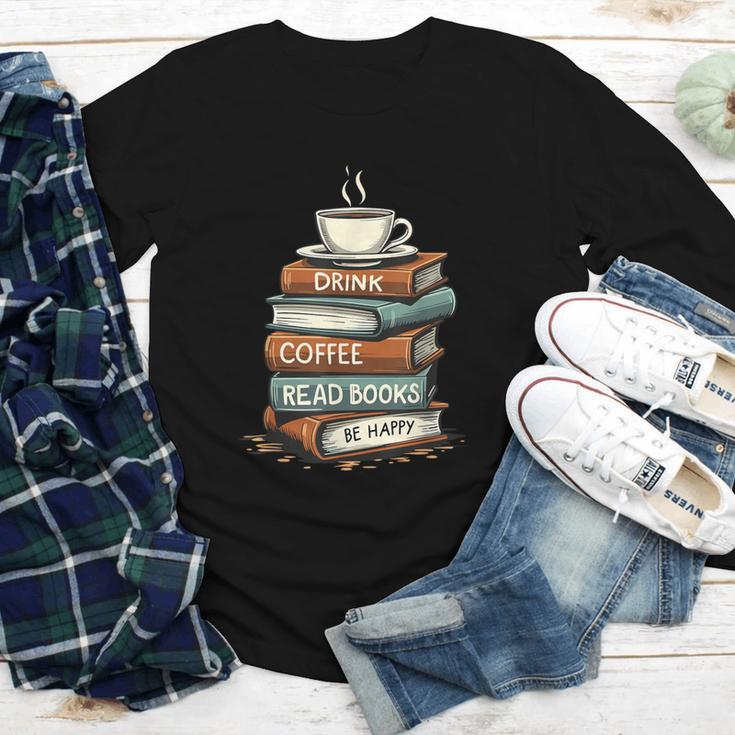 Drink Coffee Read Books Be Happy Caffeine Espresso Youth Long Sleeve Tee