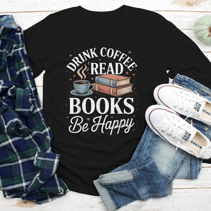 Drink Coffee Read Books Be Happy Vintage Book Reader Readers Youth Long Sleeve Tee