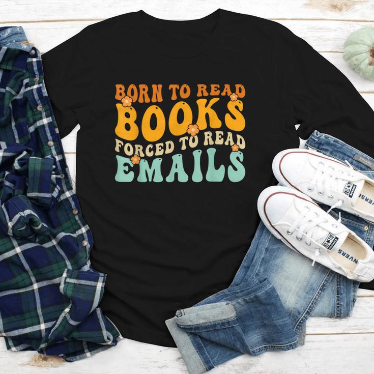 Groovy Born To Read Books Forced To Read Emails Reading Youth Long Sleeve Tee