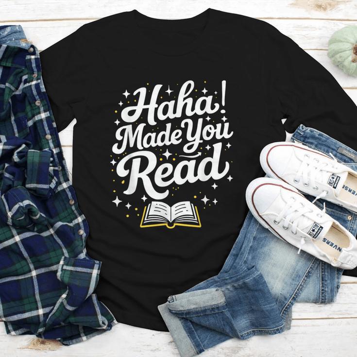 Haha Made You Read Books Bookworm Teacher Librarian Youth Long Sleeve Tee
