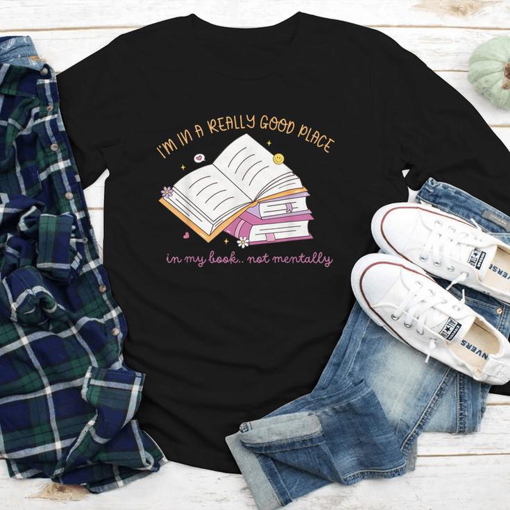 I'm In A Really Good Place In My Book Not Mentally Youth Long Sleeve Tee