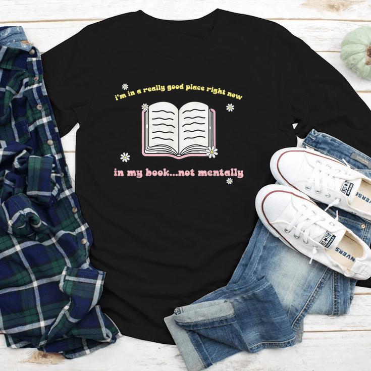 I'm In A Really Good Place Right Now In My Book Youth Long Sleeve Tee