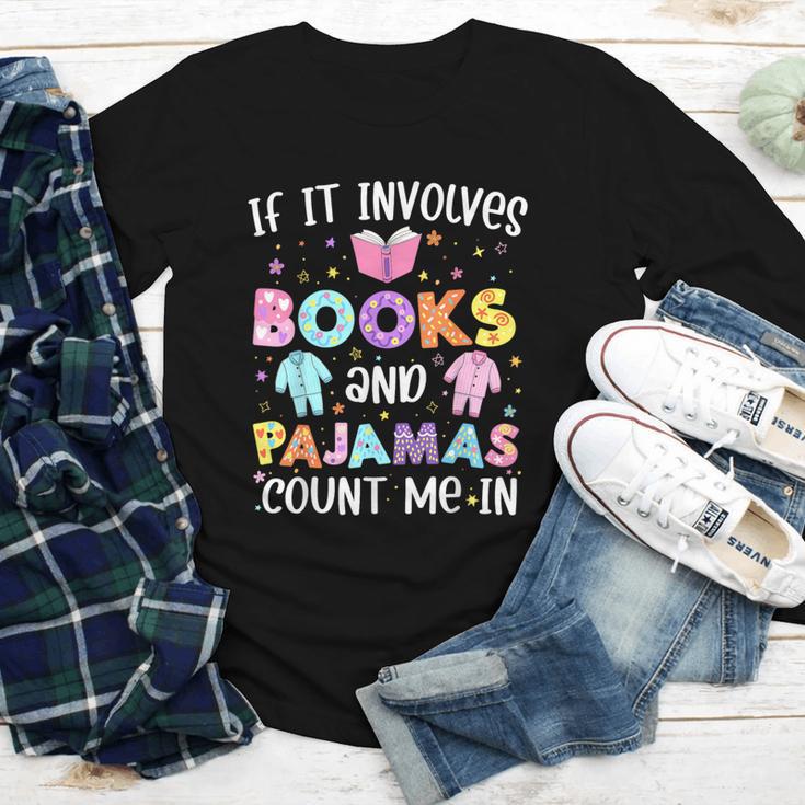 If It Involves Book And Pajamas Count Me In Bookworm Reading Youth Long Sleeve Tee