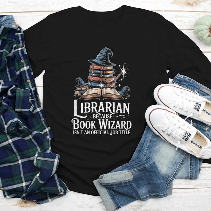 Librarian Because Book Wizard Isn't An Official Job Title Youth Long Sleeve Tee