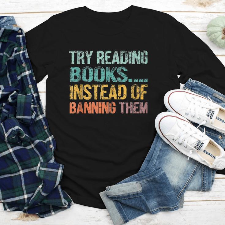 Library Advocacy Try Reading Books Instead Of Banning Them Youth Long Sleeve Tee