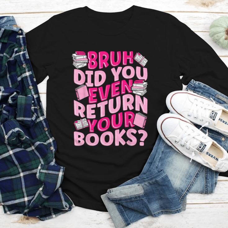 Library School Librarian Bruh Did You Even Return Your Books Youth Long Sleeve Tee
