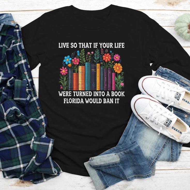 Live So That If Your Life Was A Book Florida Would Ban It Youth Long Sleeve Tee