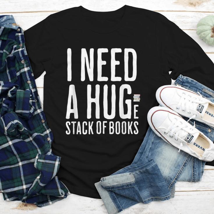 I Need A Huge Stack Of Books Book Lover Joke Youth Long Sleeve Tee