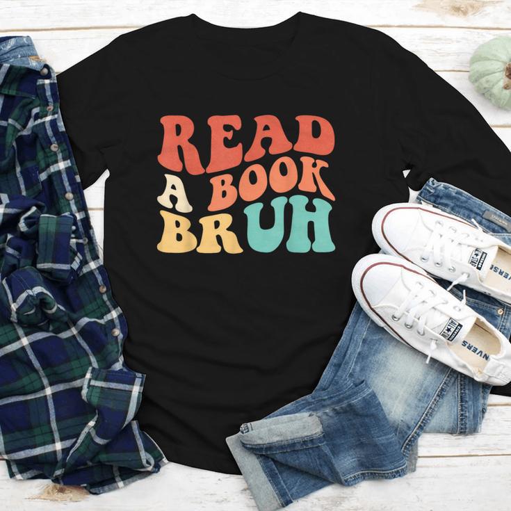 Read A Book Bruh Read Reading Librarian Boys Teen Kids Youth Long Sleeve Tee