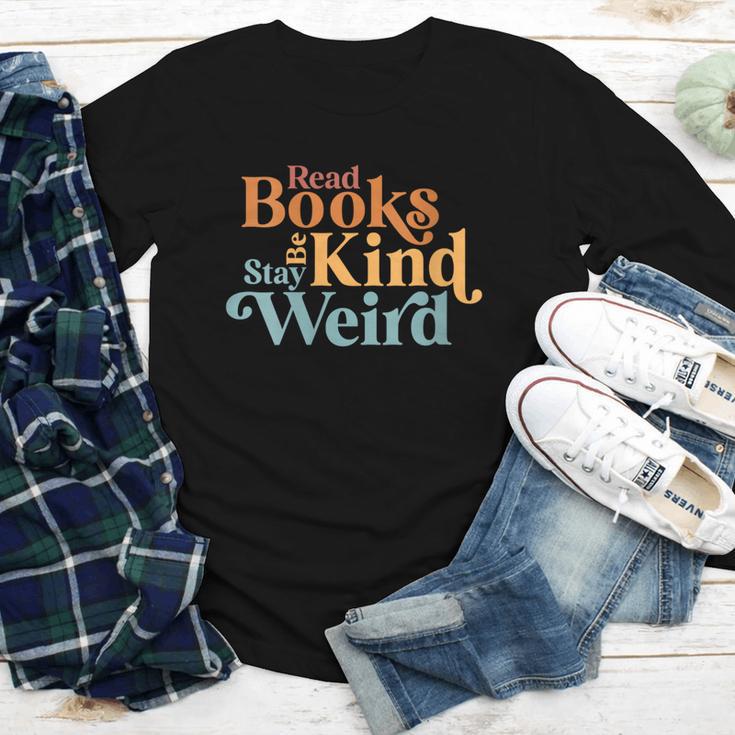 Read Books Be Kind Stay Weird Book Reader Youth Long Sleeve Tee Read Books Be Kind Stay Weird Book Reader Youth Long Sleeve Tee